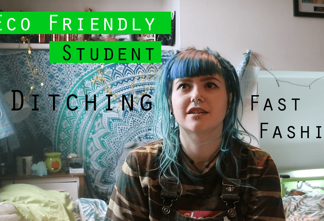 Thumbnail of a girl sat in front of a tapestry, saying 'Eco-friendly student, ditching fast fashion'