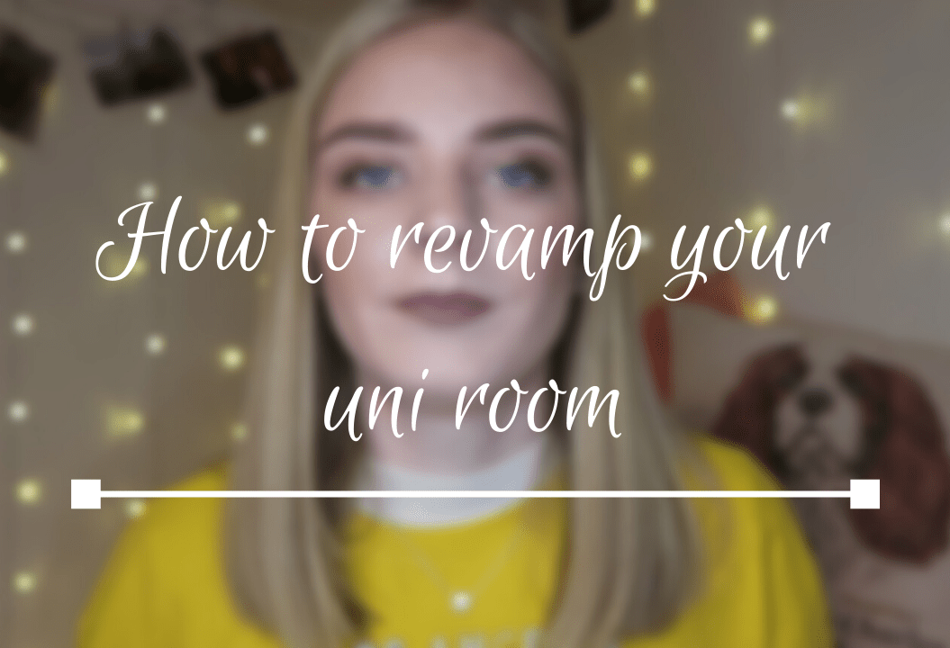 Thumbnail. The text reads: how to revamp your uni room.