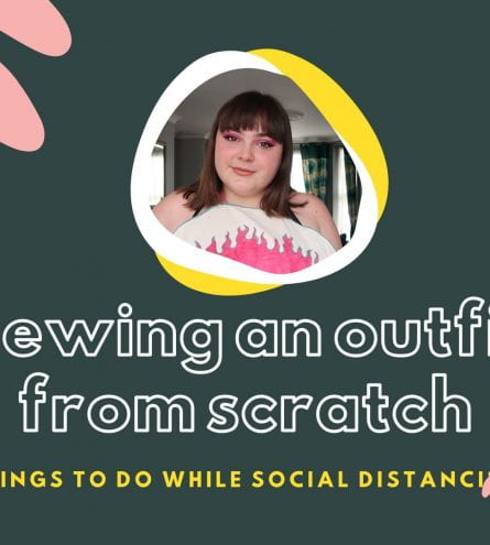 Thumbnail that reads: sewing an outfit from scratch, things to do while social distancing. Image of a girl smiling in the centre. Cartoon leaves around the edge of the image